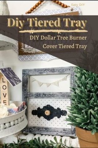 Cover of Diy Tiered Tray