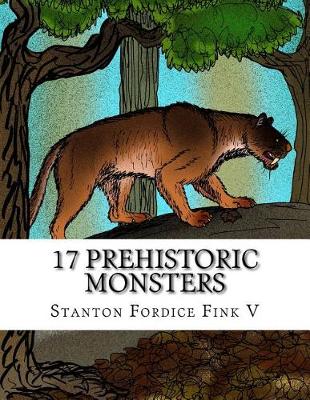 Cover of 17 Prehistoric Monsters