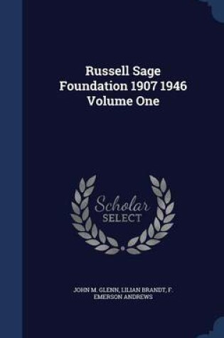 Cover of Russell Sage Foundation 1907 1946 Volume One