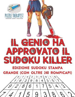 Book cover for Il genio ha approvato il Sudoku Killer Edizione Sudoku stampa grande (con oltre 240 rompicapi)