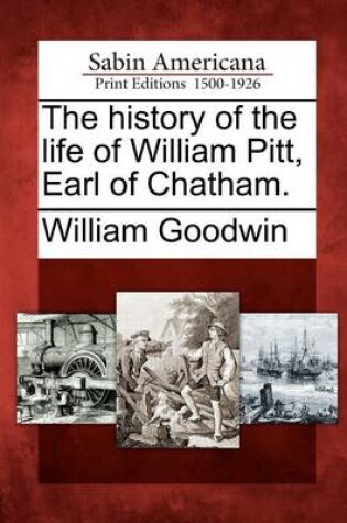 Cover of The History of the Life of William Pitt, Earl of Chatham.