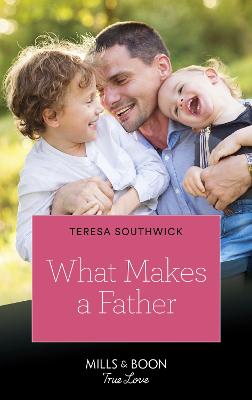 Book cover for What Makes A Father