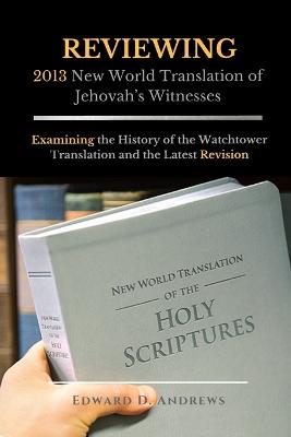 Book cover for REVIEWING 2013 New World Translation of Jehovah's Witnesses