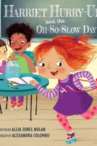 Cover of Harriet Hurry-Up and the Oh-So-Slow Day!