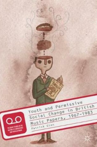 Cover of Youth and Permissive Social Change in British Music Papers, 1967-1983