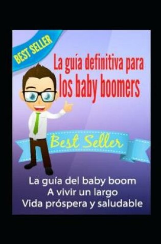 Cover of La guia definitiva para los baby boomers