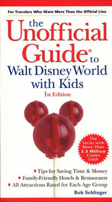 Cover of The Unofficial Guide to Walt Disney World with Kids