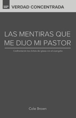 Cover of Las Mentiras Que Me Dijo Mi Pastor