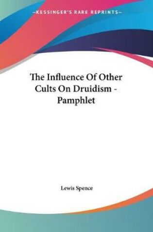 Cover of The Influence Of Other Cults On Druidism - Pamphlet