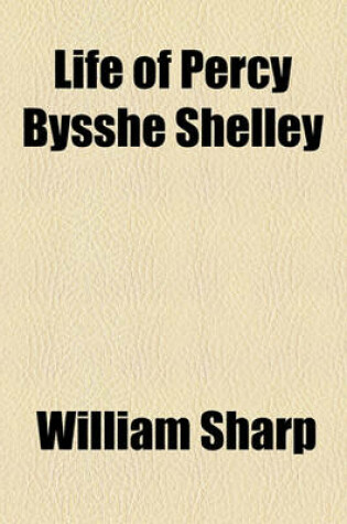 Cover of Life of Percy Bysshe Shelley