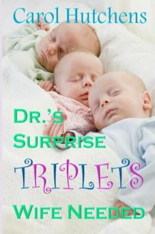 Cover of Dr.'s Surprise Triplets Wife Needed