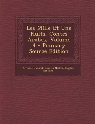 Book cover for Les Mille Et Une Nuits, Contes Arabes, Volume 4 - Primary Source Edition