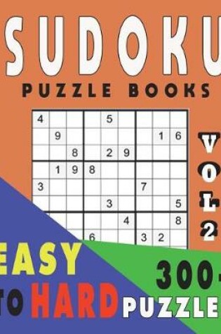 Cover of Sudoku Puzzle Books Easy To Hard 300+ Puzzles Vol2