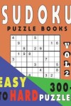 Book cover for Sudoku Puzzle Books Easy To Hard 300+ Puzzles Vol2