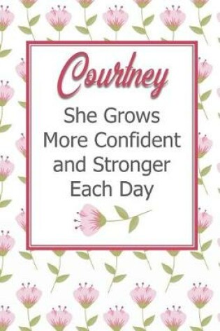 Cover of Courtney She Grows More Confident and Stronger Each Day
