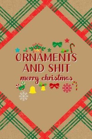 Cover of Ornaments And Shit Merry Christmas