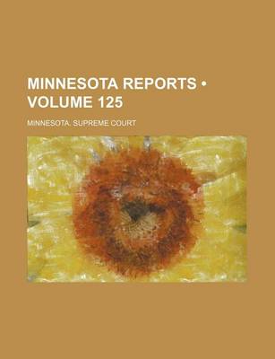 Book cover for Minnesota Reports (Volume 125)