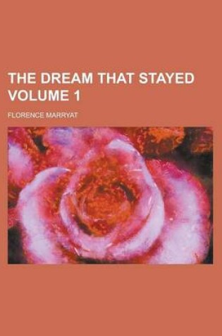 Cover of The Dream That Stayed Volume 1