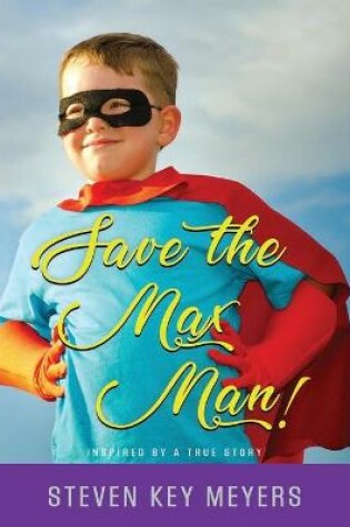 Cover of Save The Max Man!
