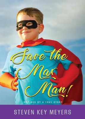 Book cover for Save The Max Man!