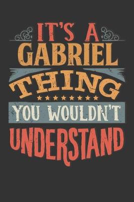 Book cover for Its A Gabriel Thing You Wouldnt Understand