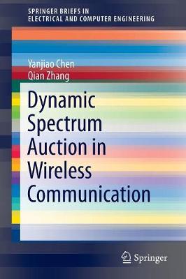 Cover of Dynamic Spectrum Auction in Wireless Communication