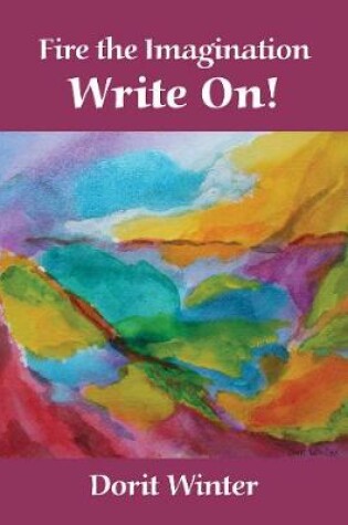 Cover of Fire the Imagination -- Write On!