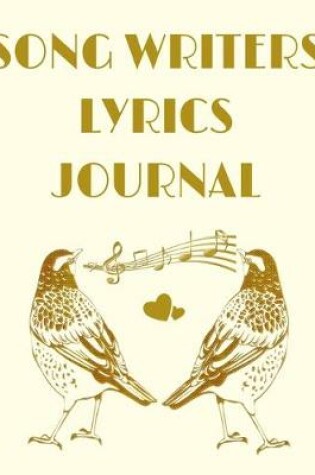 Cover of Song Writers Lyrics Journal