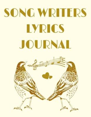 Book cover for Song Writers Lyrics Journal