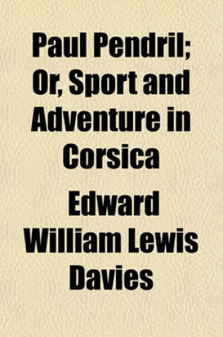 Cover of Paul Pendril; Or, Sport and Adventure in Corsica