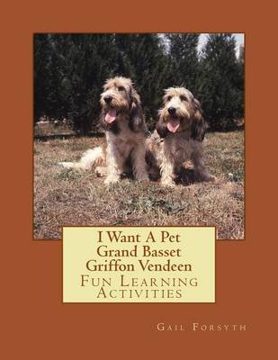 Book cover for I Want A Pet Grand Basset Griffon Vendeen