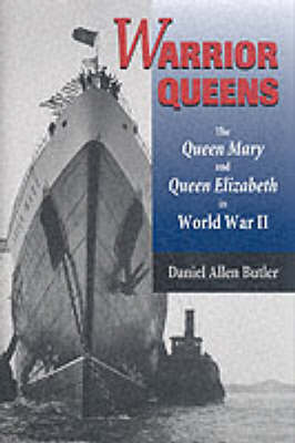 Book cover for Warrior Queens: the Queen Mary and the Queen Elizabeth in World War II