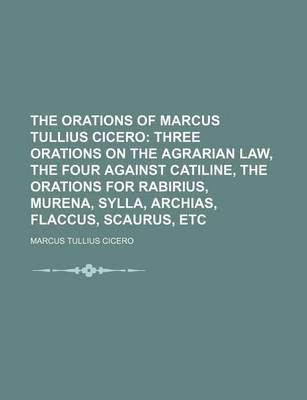 Book cover for The Orations of Marcus Tullius Cicero