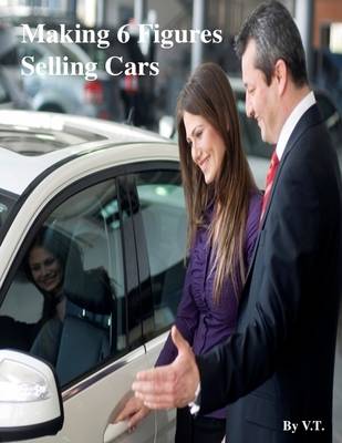 Book cover for Making 6 Figures Selling Cars