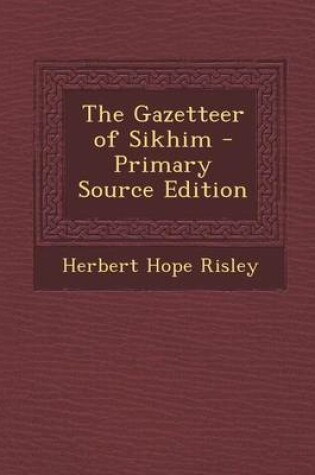 Cover of The Gazetteer of Sikhim