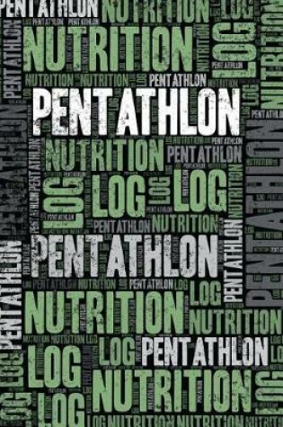 Cover of Pentathlon Nutrition Log and Diary