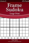 Book cover for Frame Sudoku Large Print - Volume 2 - 276 Logic Puzzles