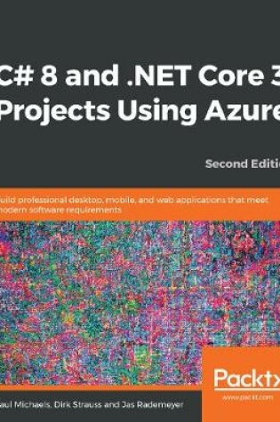 Cover of C# 8 and .NET Core 3 Projects Using Azure