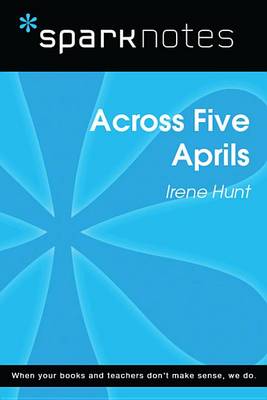 Book cover for Across Five Aprils (Sparknotes Literature Guide)