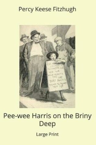 Cover of Pee-wee Harris on the Briny Deep