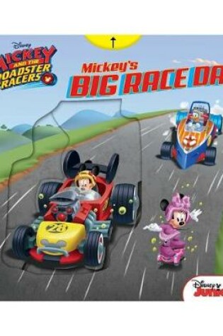 Cover of Disney Mickey and the Roadster Racers: Mickey's Big Race Day