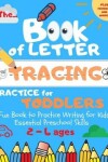 Book cover for The Book of Letter Tracing Practice for Toddlers