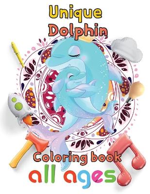 Book cover for Unique Dolphin coloring book all ages