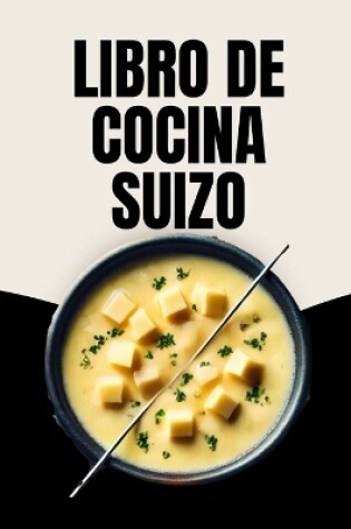 Cover of Libro de Cocina Suizo