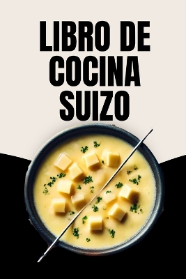 Book cover for Libro de Cocina Suizo