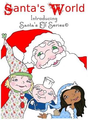 Book cover for Santa's World, Introducing Santa's Elf Series