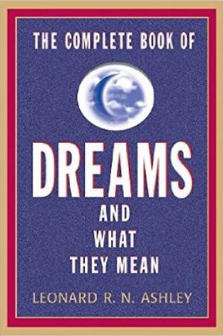 Cover of The Complete Book Of Dreams And What They Mean