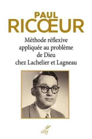 Cover of Methode Reflexive Appliquee Au Probleme de Dieu Chez Lachelier Et Lagneau