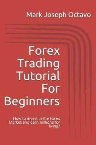 Cover of Forex Trading Tutorial For Beginners