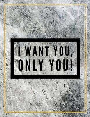 Book cover for I want you, only you!